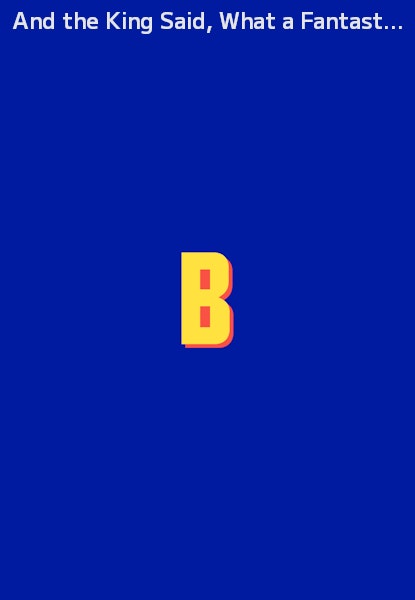 And the King Said, What a Fantastic Machine