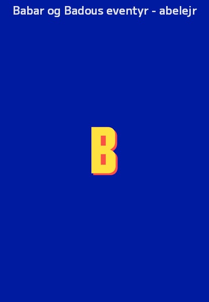 Babar og Badous eventyr - abelejr