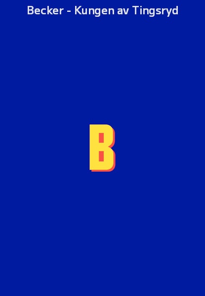 Becker - Kungen av Tingsryd