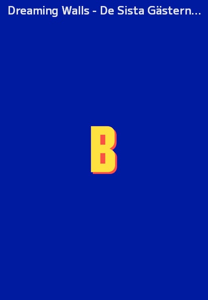 Dreaming Walls - De Sista Gästerna På Chelsea Hotel