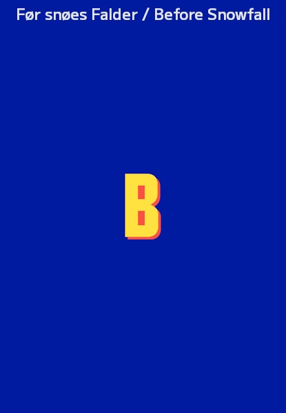 Før snøes Falder / Before Snowfall