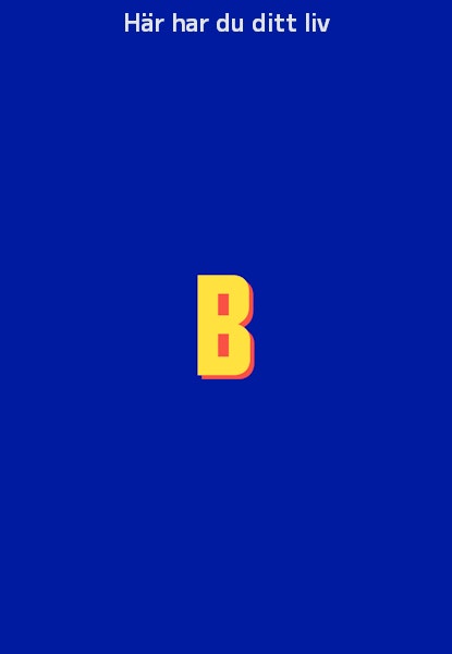 Här har du ditt liv