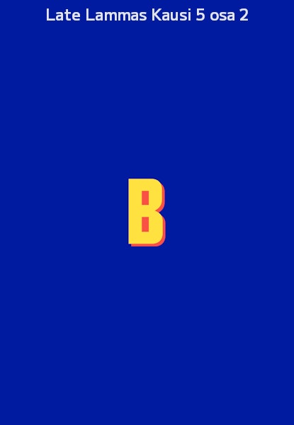 Late Lammas Kausi 5 osa 2