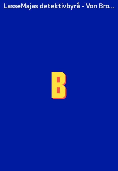 LasseMajas detektivbyrå - Von Broms hemlighet