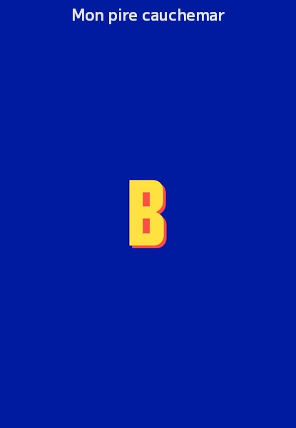 Mon pire cauchemar