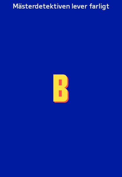 Mästerdetektiven lever farligt