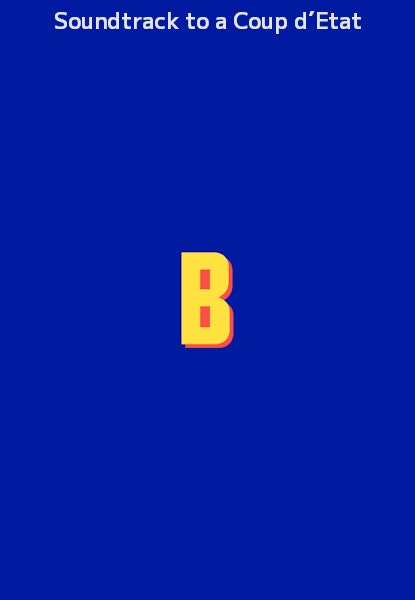 Soundtrack to a Coup d´Etat