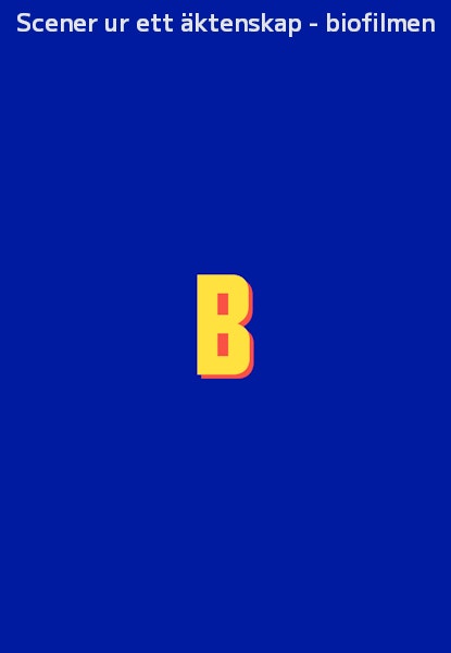 Scener ur ett äktenskap - biofilmen