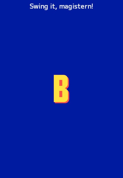 Swing it, magistern!