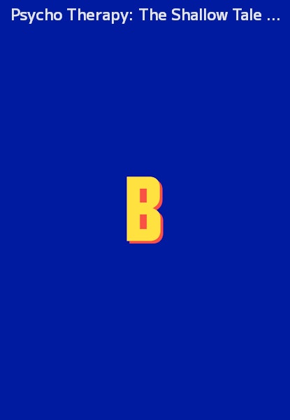 Psycho Therapy: The Shallow Tale of a Writer Who Decided to Write about a Serial Killer