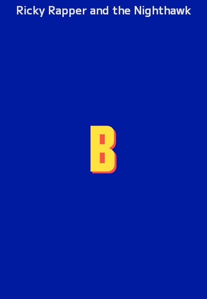 Ricky Rapper and the Nighthawk