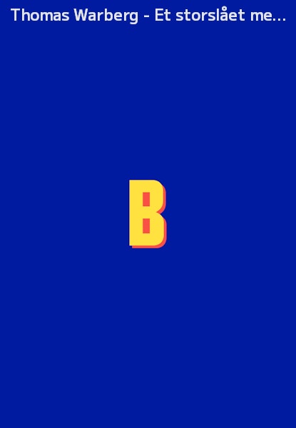 Thomas Warberg - Et storslået menneske