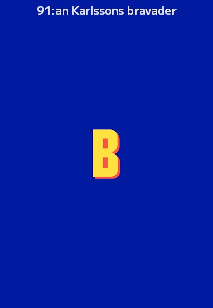 91:an Karlssons bravader