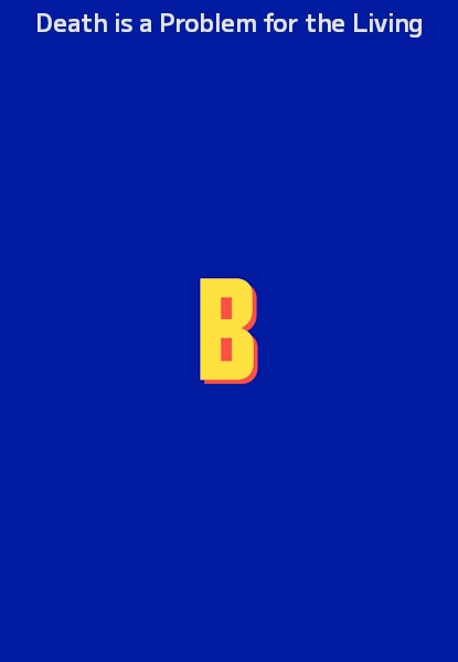 Death is a Problem for the Living