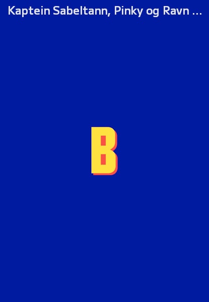 Kaptein Sabeltann, Pinky og Ravn på nye eventyr