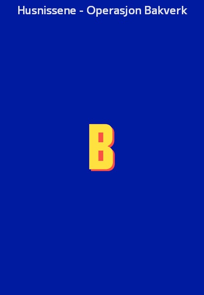 Husnissene - Operasjon Bakverk