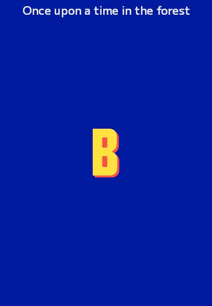 Once upon a time in the forest