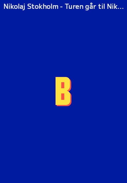 Nikolaj Stokholm - Turen går til Nikolaj Stokholm