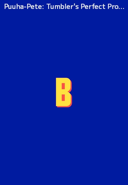 Puuha-Pete: Tumbler's Perfect Promenade