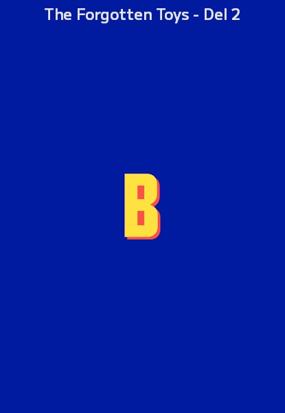 The Forgotten Toys - Del 2
