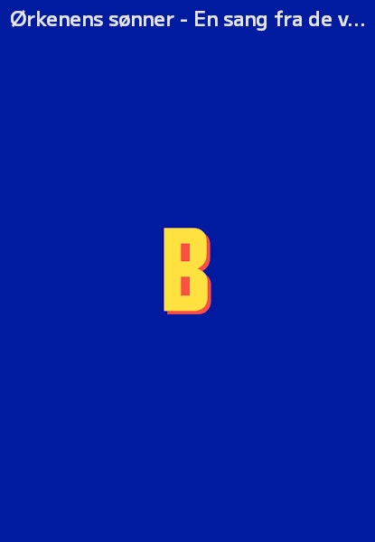 Ørkenens sønner - En sang fra de varme lande