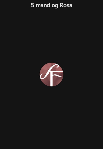 5 mand og Rosa