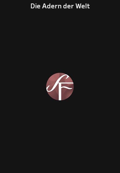 Die Adern der Welt