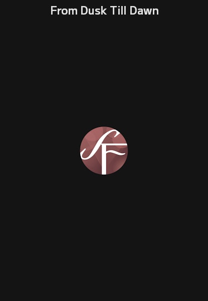 From Dusk Till Dawn