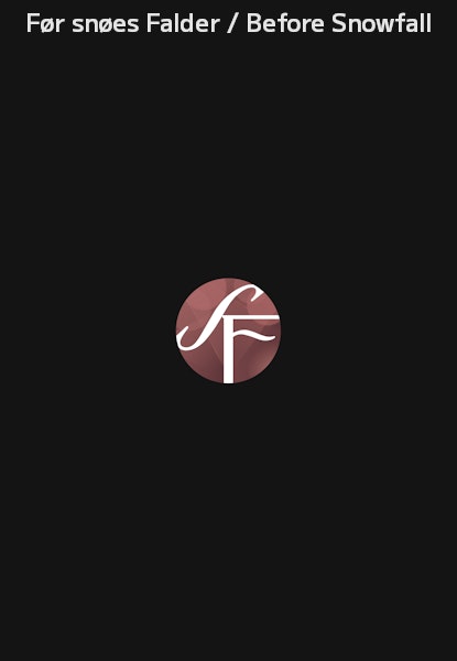 Før snøes Falder / Before Snowfall