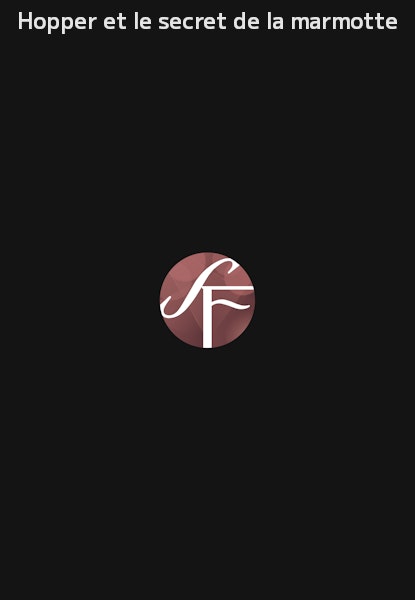 Hopper et le secret de la marmotte