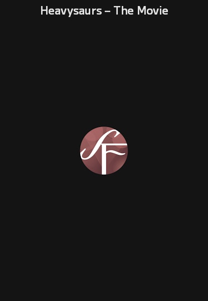 Heavysaurs – The Movie