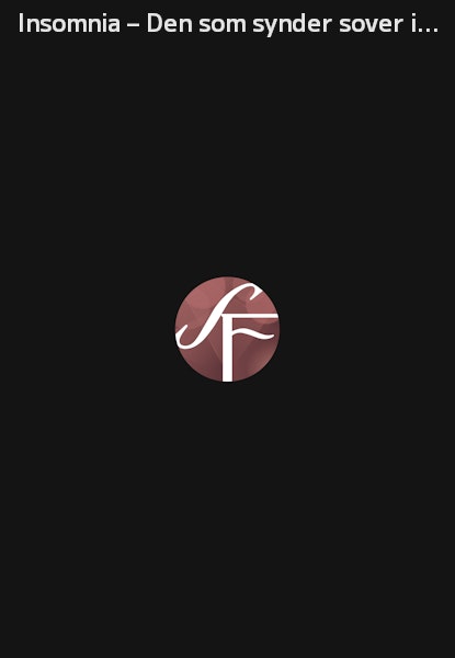 Insomnia – Den som synder sover ikke
