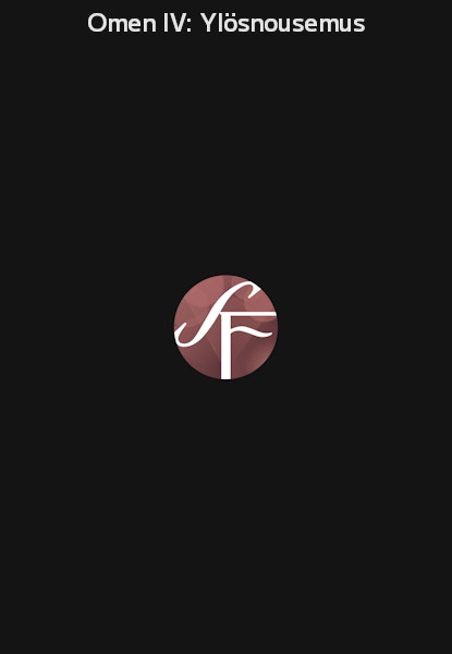 Omen IV: Ylösnousemus