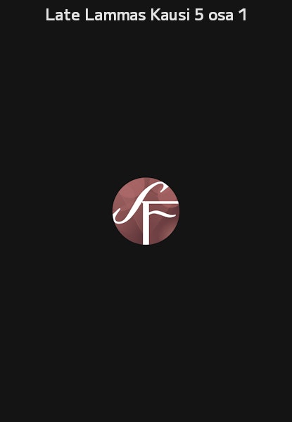 Late Lammas Kausi 5 osa 1