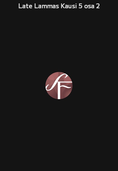 Late Lammas Kausi 5 osa 2