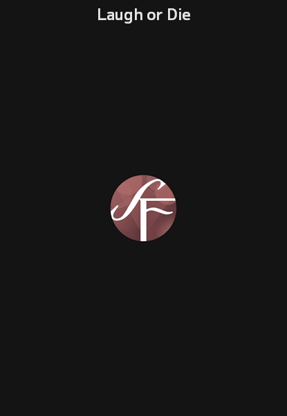 Laugh or Die