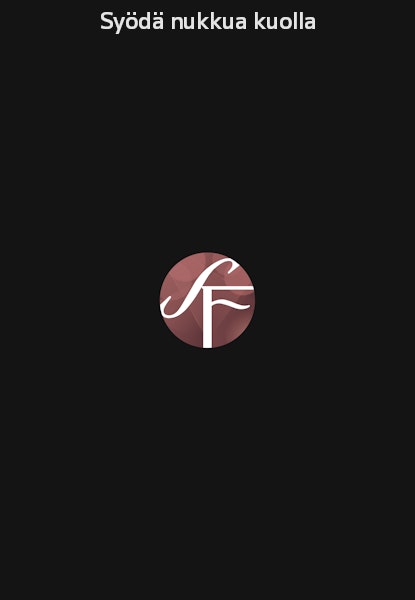 Syödä nukkua kuolla