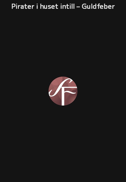 Pirater i huset intill – Guldfeber