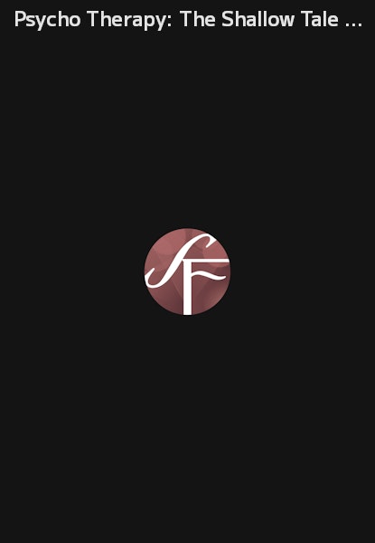 Psycho Therapy: The Shallow Tale of a Writer Who Decided to Write about a Serial Killer