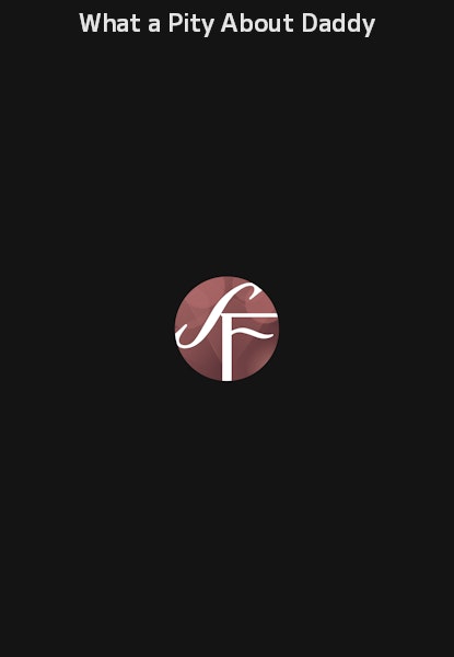 What a Pity About Daddy