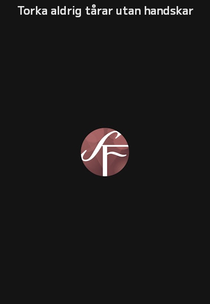Torka aldrig tårar utan handskar