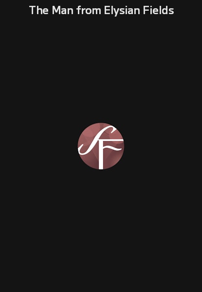 The Man from Elysian Fields