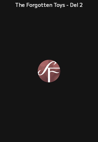 The Forgotten Toys - Del 2