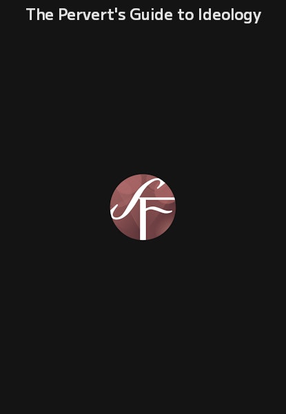 The Pervert's Guide to Ideology