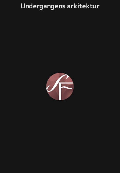 Undergangens arkitektur