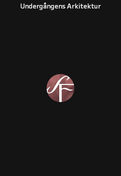 Undergångens Arkitektur