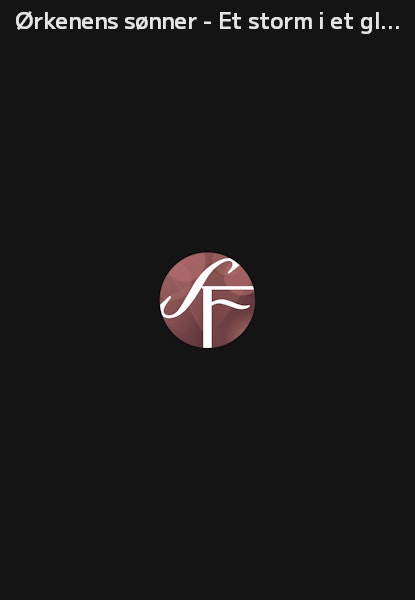Ørkenens sønner - Et storm i et glas vand