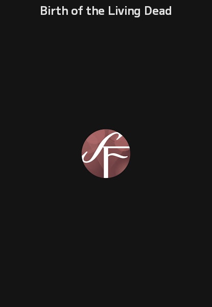 Birth of the Living Dead