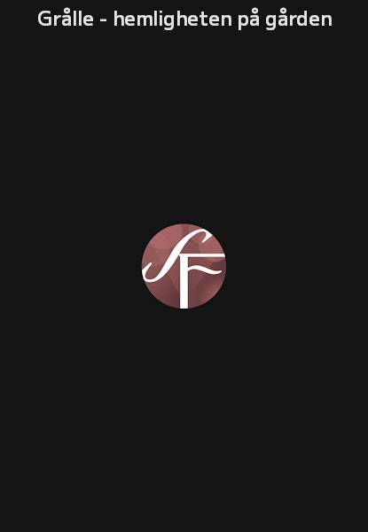 Grålle - hemligheten på gården