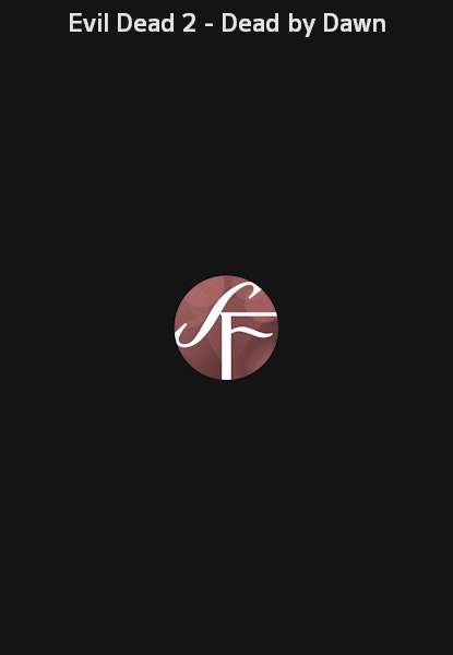 Evil Dead 2 - Dead by Dawn